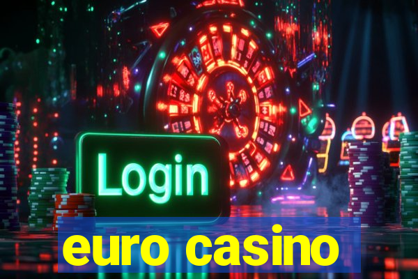 euro casino