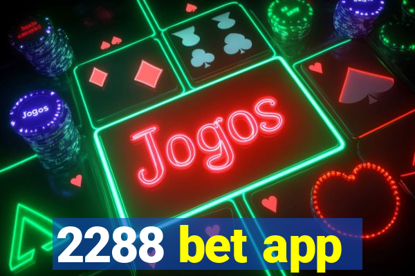 2288 bet app