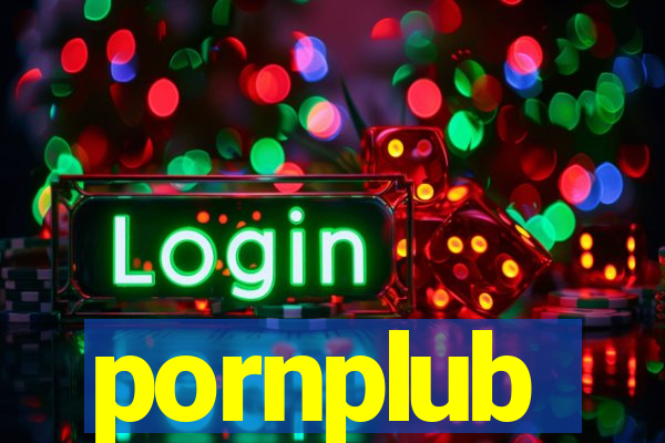 pornplub