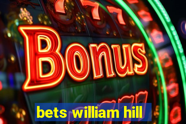 bets william hill