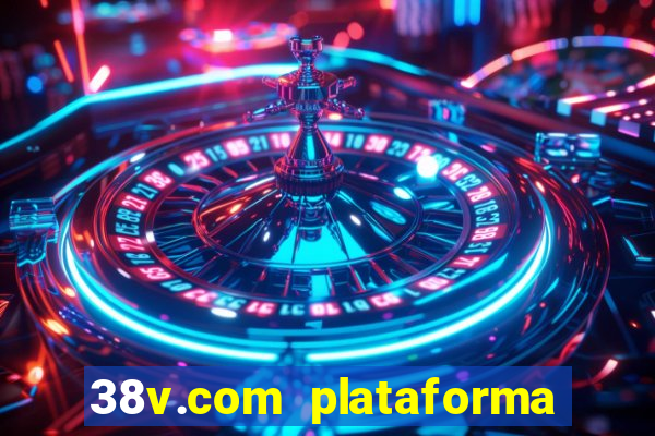 38v.com plataforma de jogos