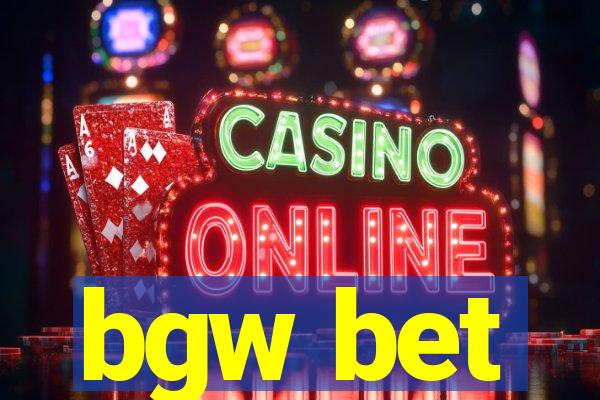 bgw bet