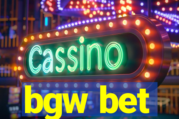 bgw bet