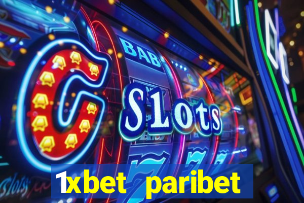 1xbet paribet 1хбет 1 xbet