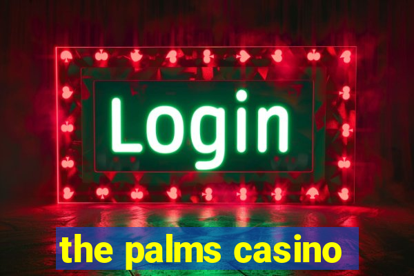 the palms casino