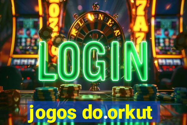 jogos do.orkut