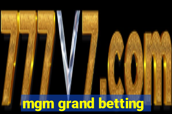 mgm grand betting