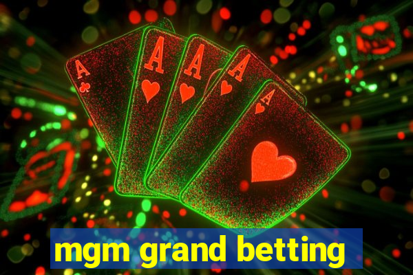 mgm grand betting