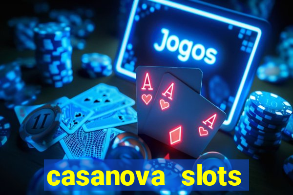 casanova slots lounge club