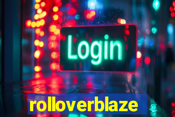 rolloverblaze