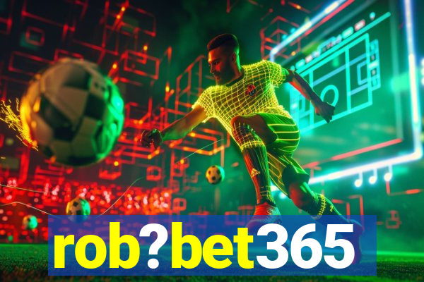 rob?bet365