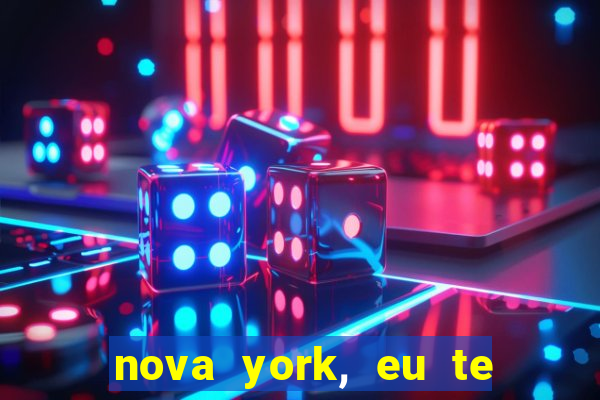 nova york, eu te amo filme completo dublado