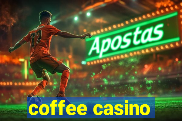 coffee casino