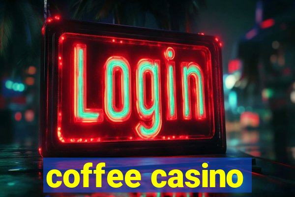 coffee casino