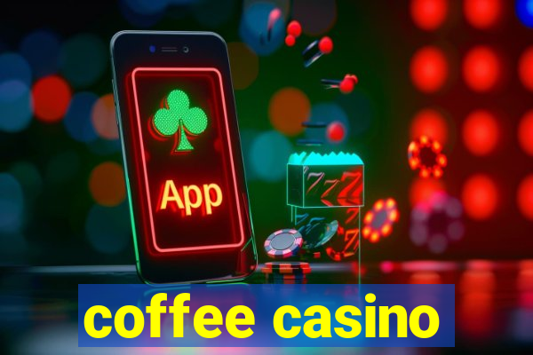 coffee casino