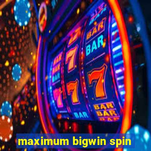 maximum bigwin spin