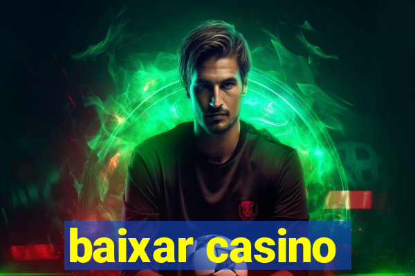 baixar casino