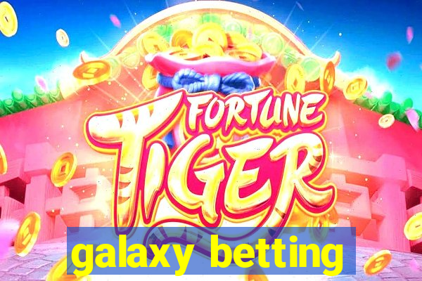 galaxy betting