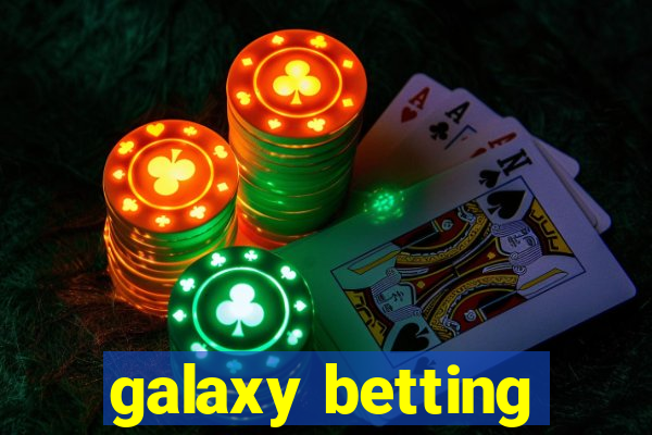 galaxy betting