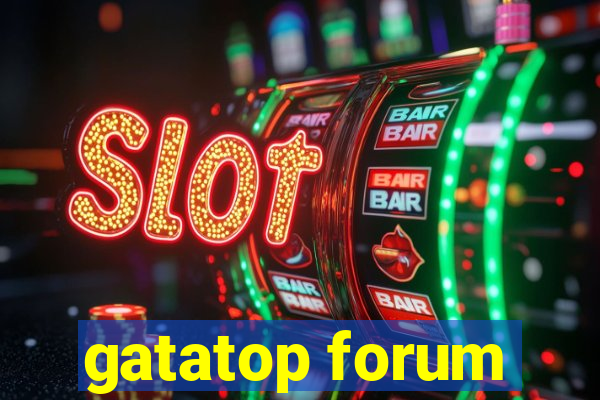 gatatop forum