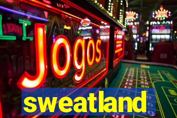 sweatland