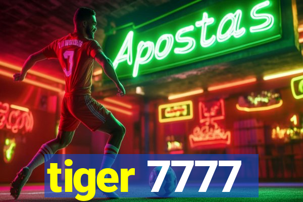 tiger 7777