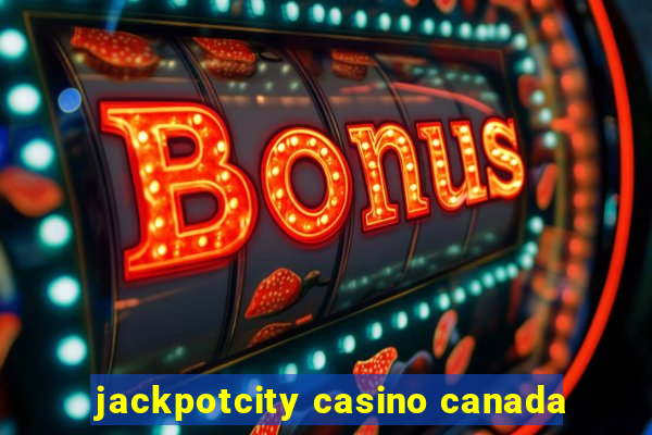 jackpotcity casino canada