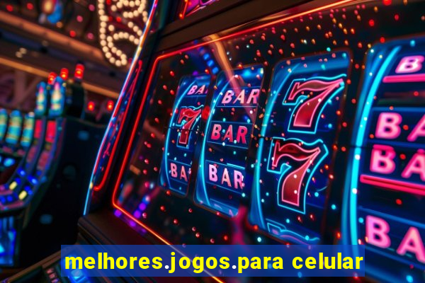 melhores.jogos.para celular