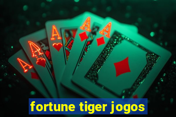 fortune tiger jogos