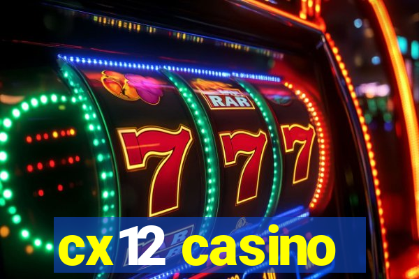 cx12 casino