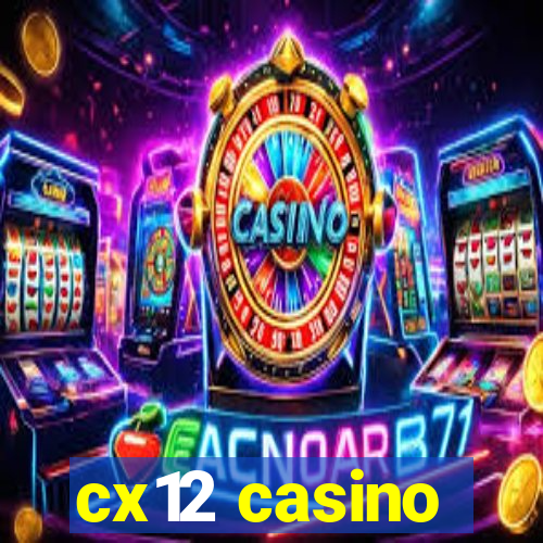 cx12 casino