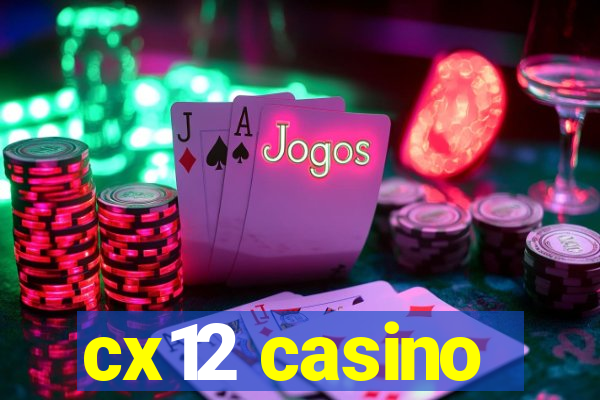 cx12 casino