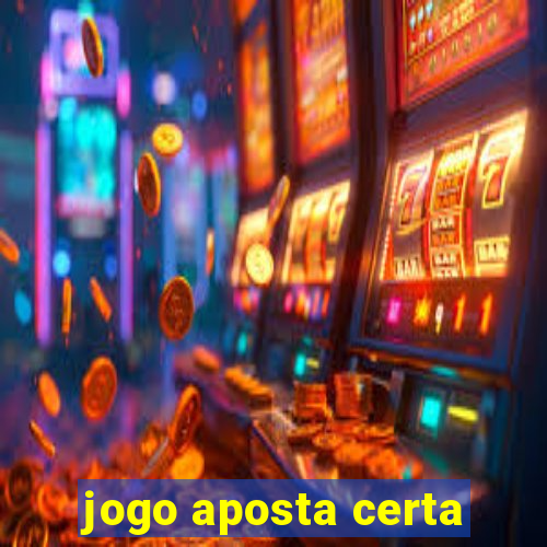 jogo aposta certa