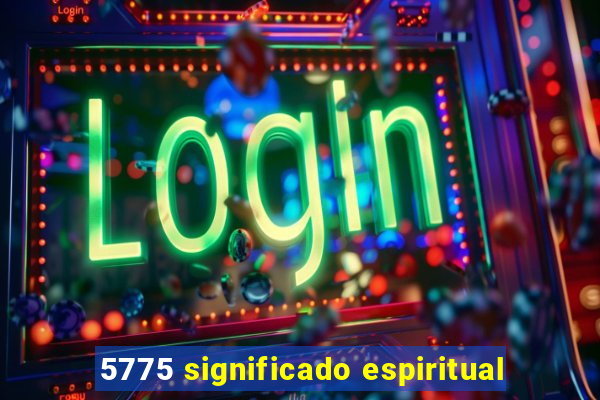 5775 significado espiritual