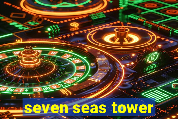 seven seas tower