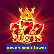 seven seas tower