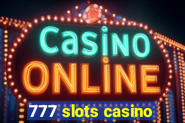 777 slots casino