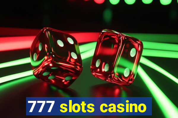 777 slots casino