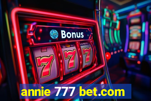 annie 777 bet.com