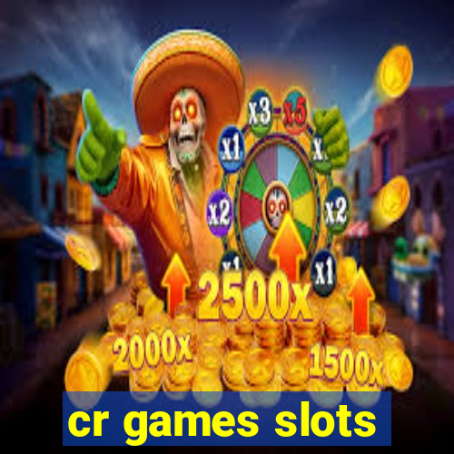 cr games slots