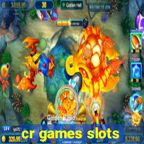 cr games slots