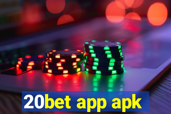 20bet app apk