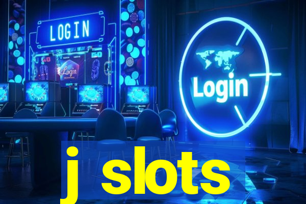 j slots