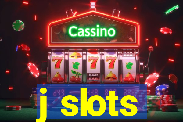 j slots