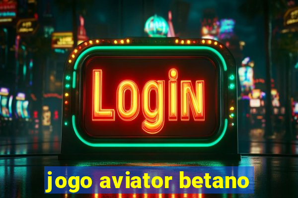 jogo aviator betano