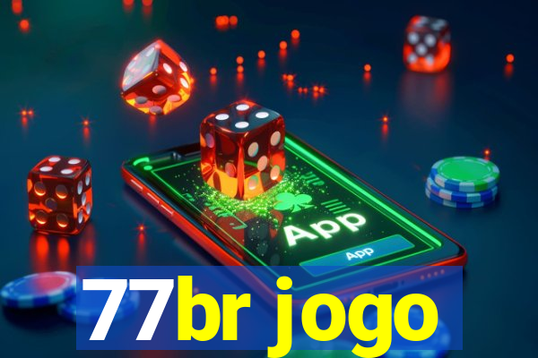 77br jogo