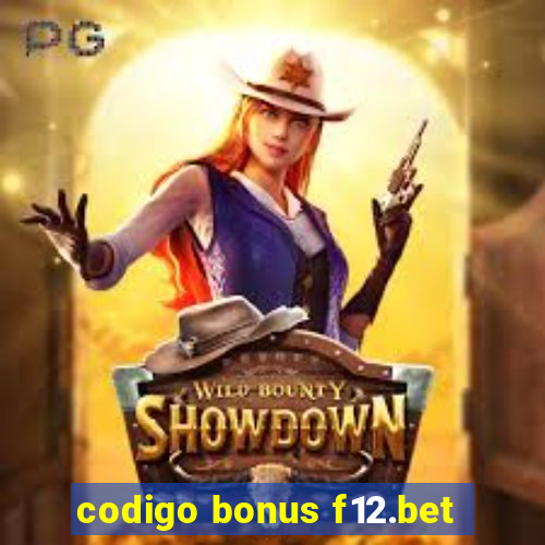 codigo bonus f12.bet