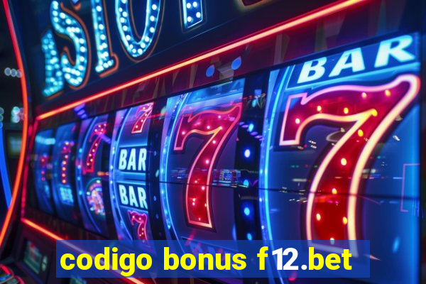 codigo bonus f12.bet