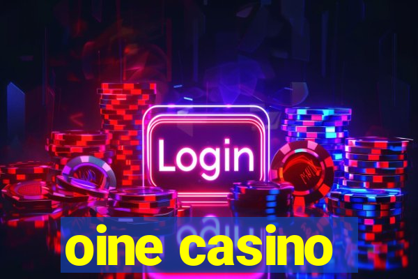 oine casino