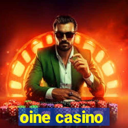 oine casino